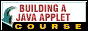 Building a Java Applet Course