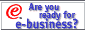 Are You Ready for e-business?